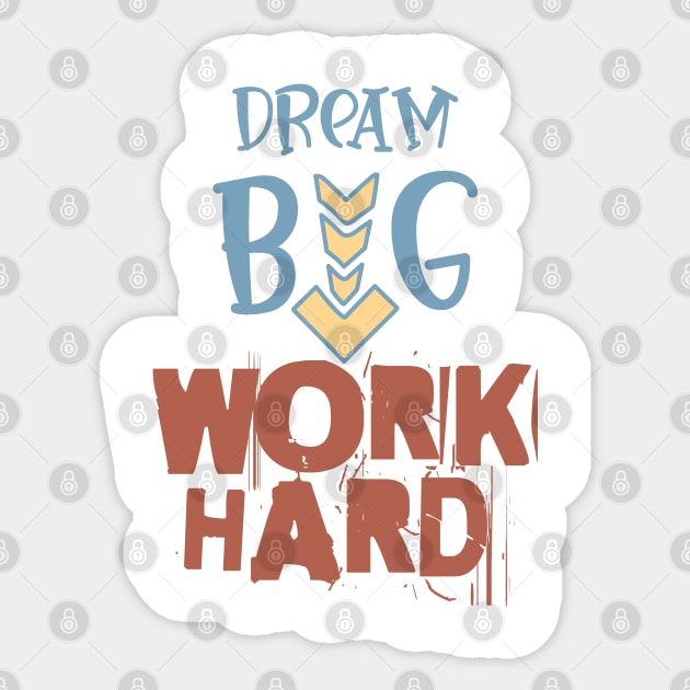 Work Hard - Dream Big Sticker by Fantasy Vortex